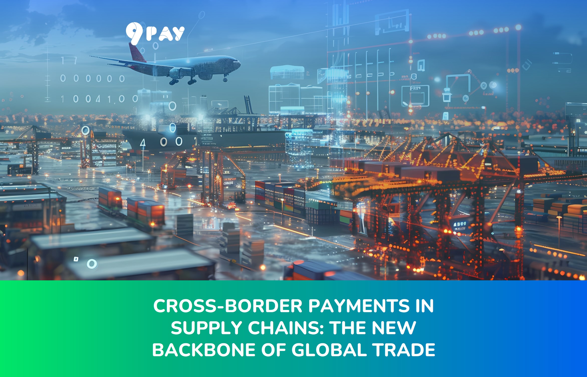 Mj9x-cross-border-payments-in-supply-chains-the-new-backbone-of-global-trade