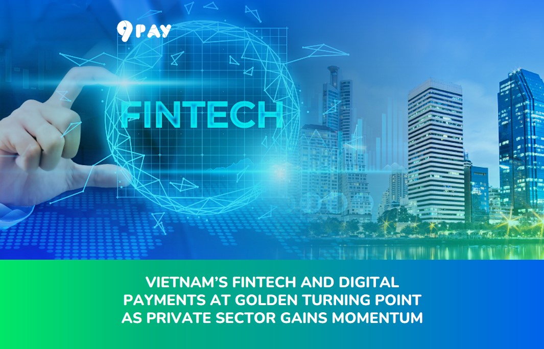 3Z7j-vietnams-fintech-and-digital-payments-at-golden-turning-point-as-private-sector-gains-momentum