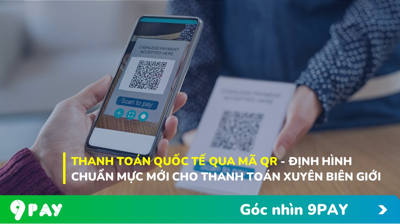 ELep-ma-qr-quoc-te-dinh-hinh-chuan-muc-moi-cho-thanh-toan-xuyen-bien-gioi