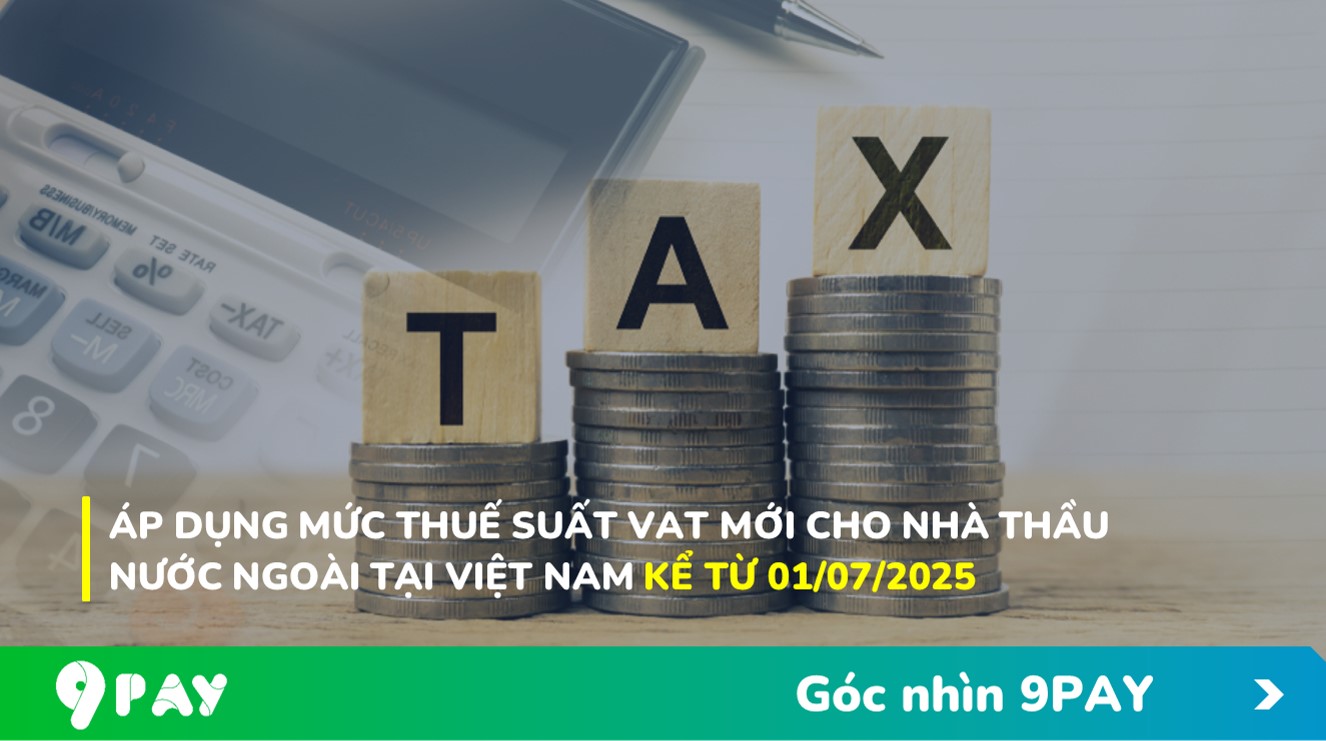 poOR-ap-dung-muc-thue-suat-vat-moi-cho-nha-thau-nuoc-ngoai-tai-viet-nam-ke-tu-01072025