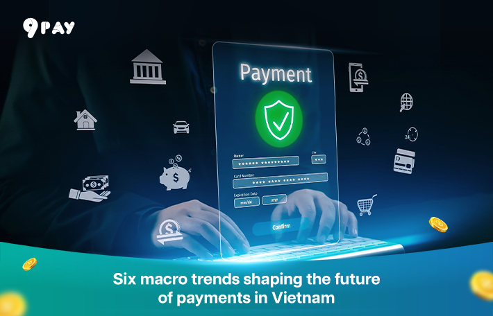 six-macro-trends-shaping-the-future-of-payments-in-vietnam