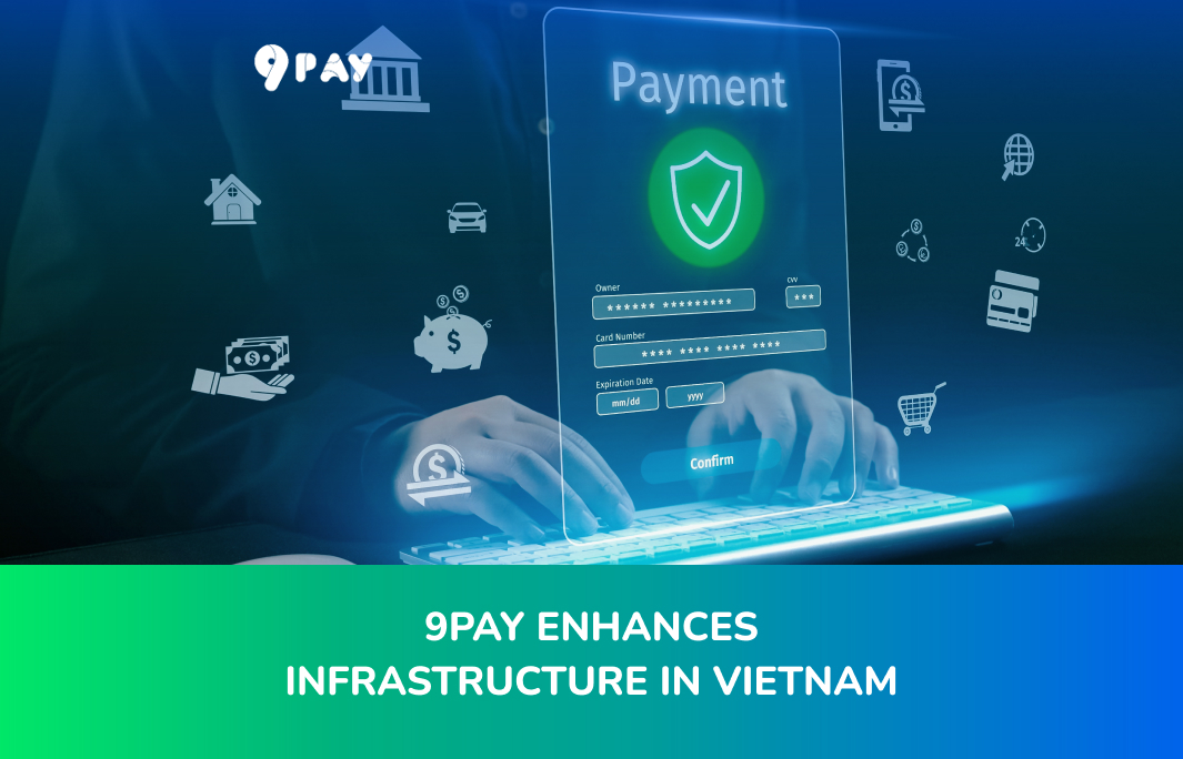 DB8z-9pay-enhances-infrastructure-in-vietnam