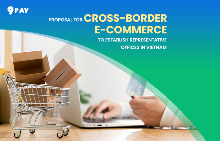 Kevo-proposal-for-cross-border-e-commerce-platforms-to-establish-representative-offices-in-vietnam