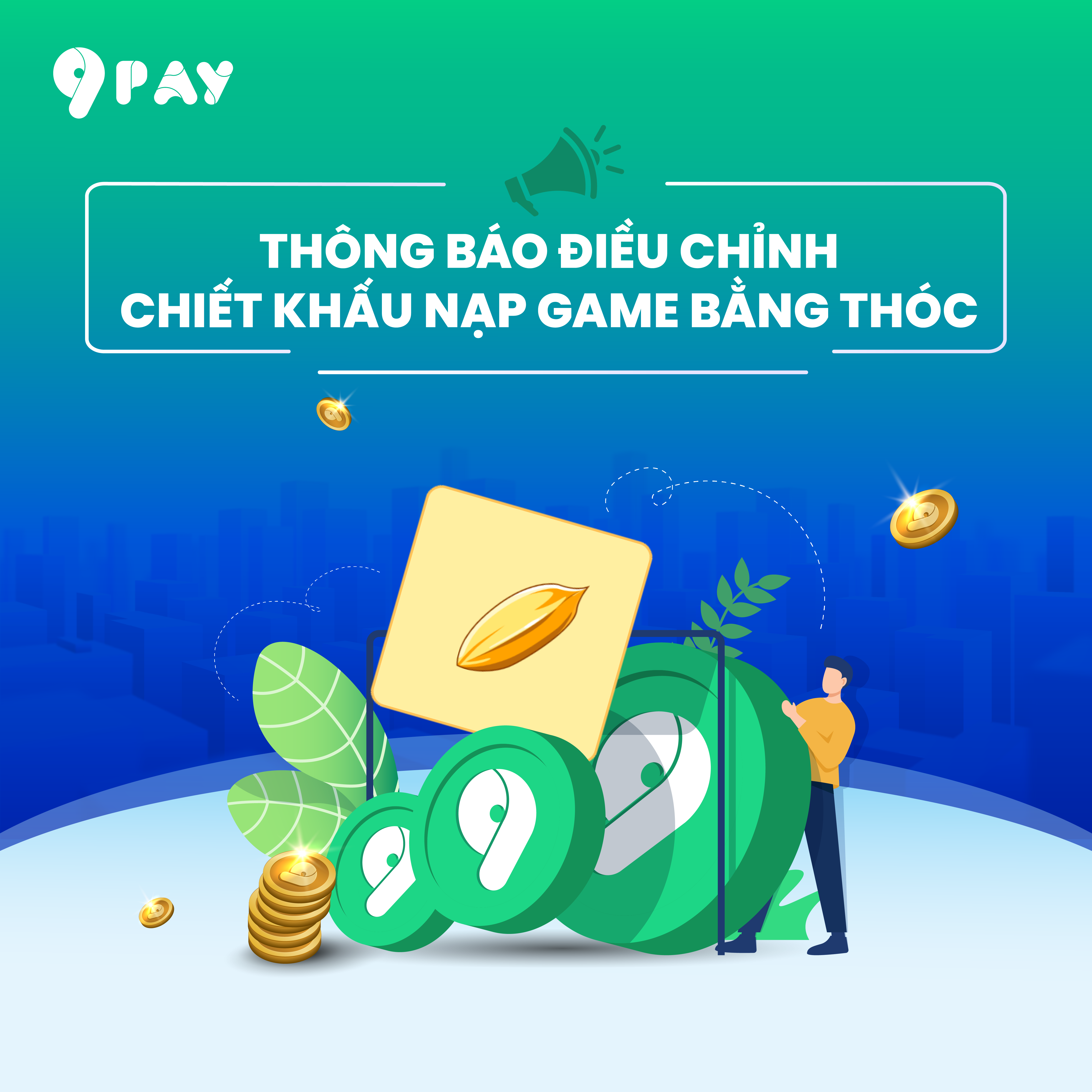 op0-thong-bao-dieu-chinh-chiet-khau-nap-game-bang-thoc-qua-vi-9pay