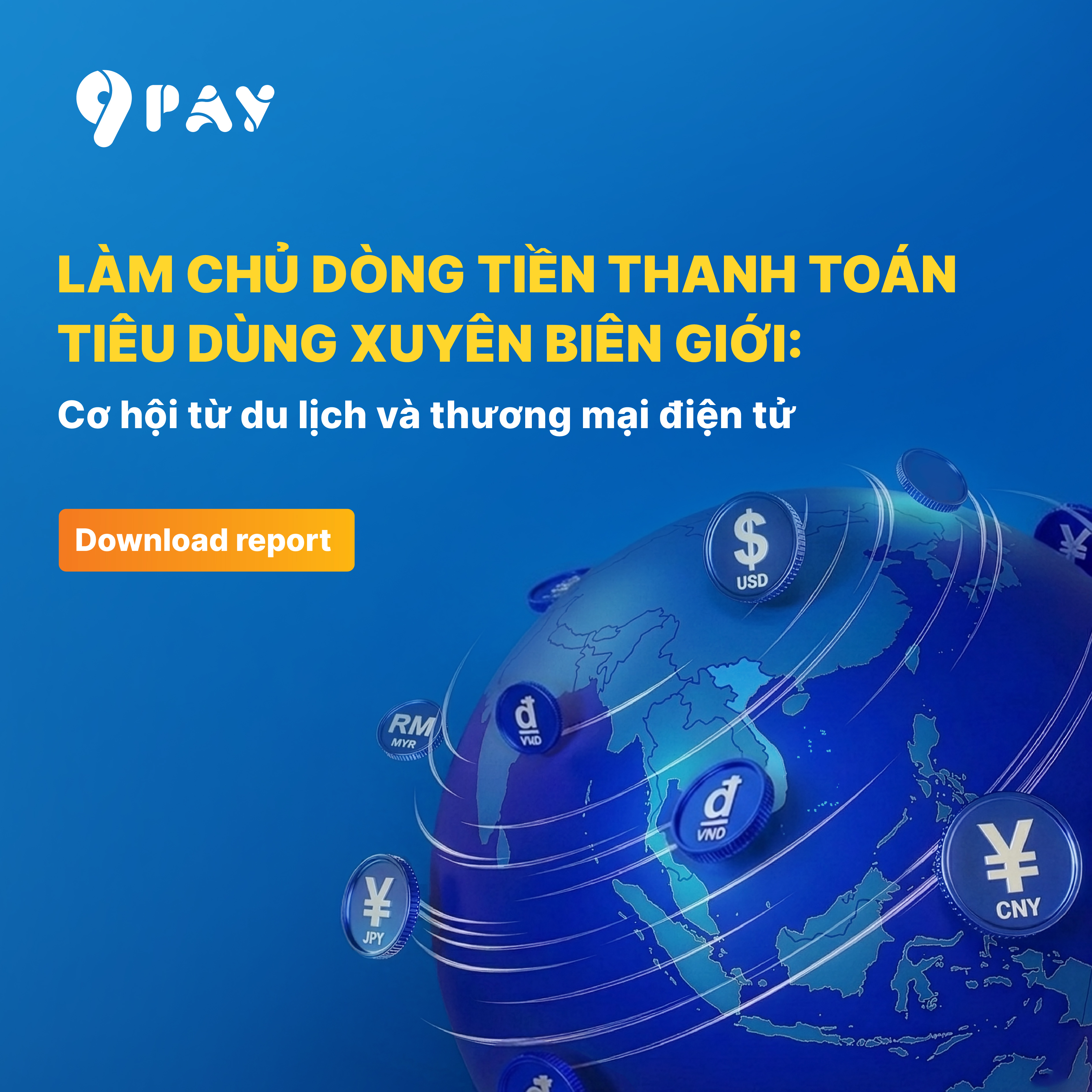 bao-cao-lam-chu-dong-tien-thanh-toan-tieu-dung-xuyen-bien-gioi-co-hoi-tu-du-lich-va-thuong-mai-dien-tu