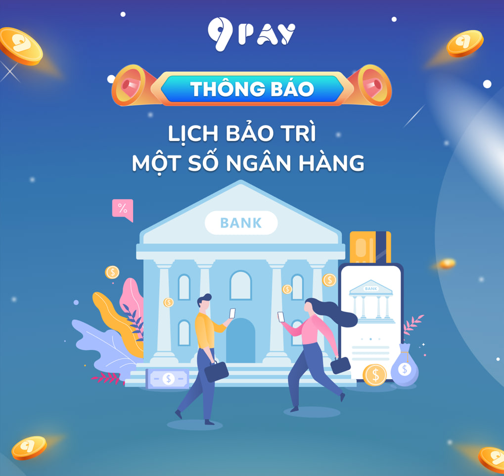 xvBG-9pay-thong-bao-lich-bao-tri-cac-ngan-hang