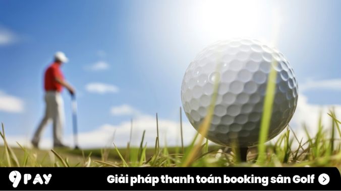 giải pháp thanh toán booking sân golf