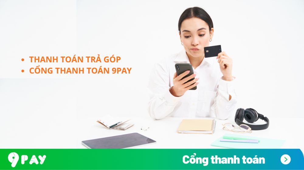 dịch vụ thanh to&aacute;n trả g&oacute;p