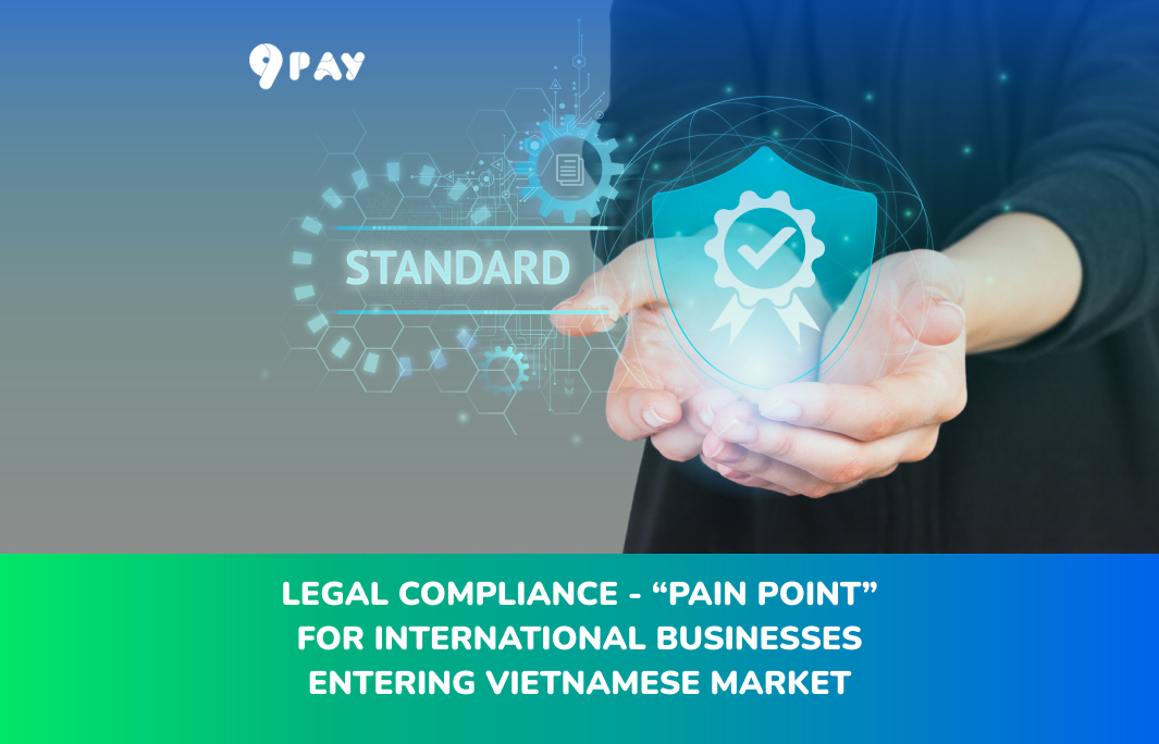 dnE5-legal-compliance-paint-point-for-international-businesses-entering-vietnamese-market