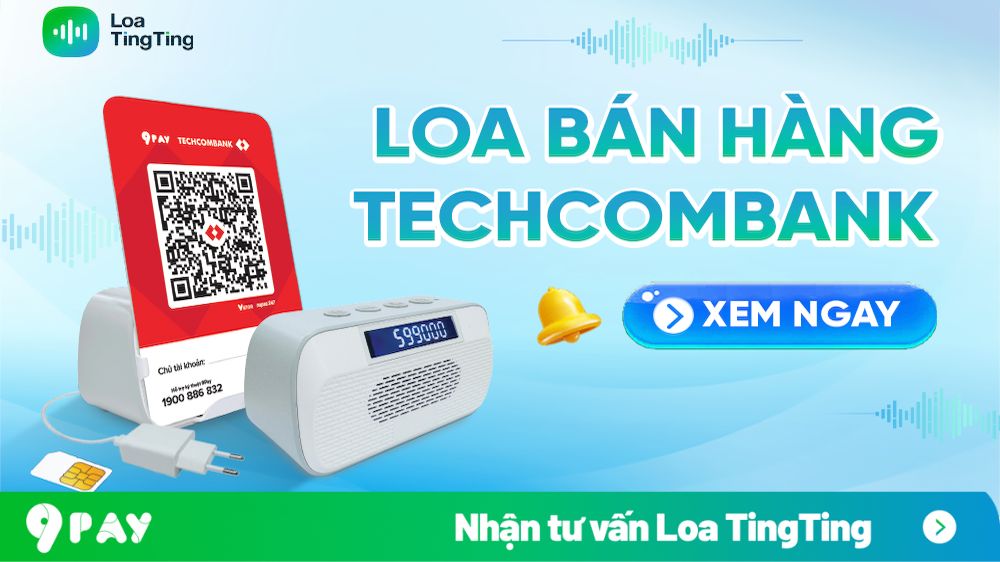 9PNV-loa-ban-hang-techcombank-giai-phap-thanh-toan-thong-minh-an-toan-cho-cac-nha-ban-hang