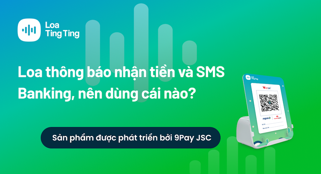 loa-thong-bao-nhan-tien-va-sms-banking-nen-dung-cai-nao