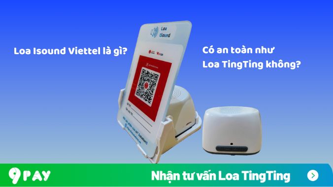 loa-isound-viettel-la-gi-co-an-toan-nhu-loa-bao-chuyen-khoan-tingting-khong