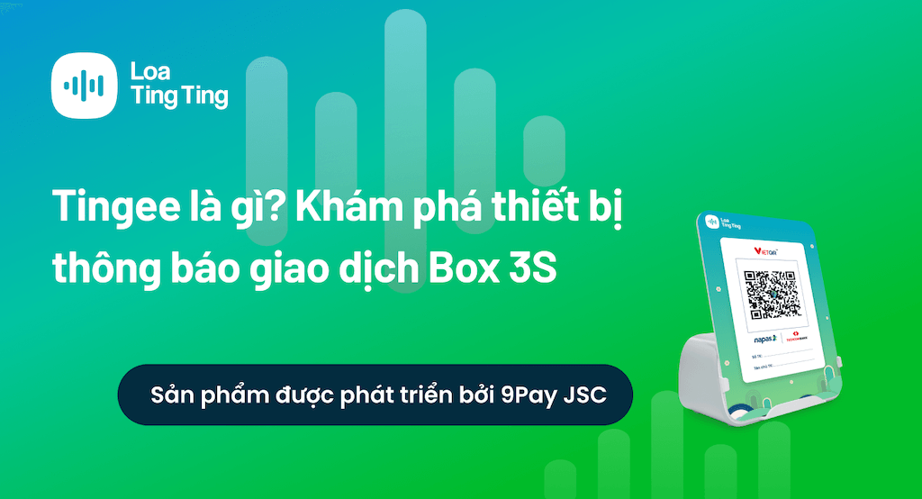 xvee-tingee-la-gi-kham-pha-thiet-bi-thong-bao-giao-dich-box-3s