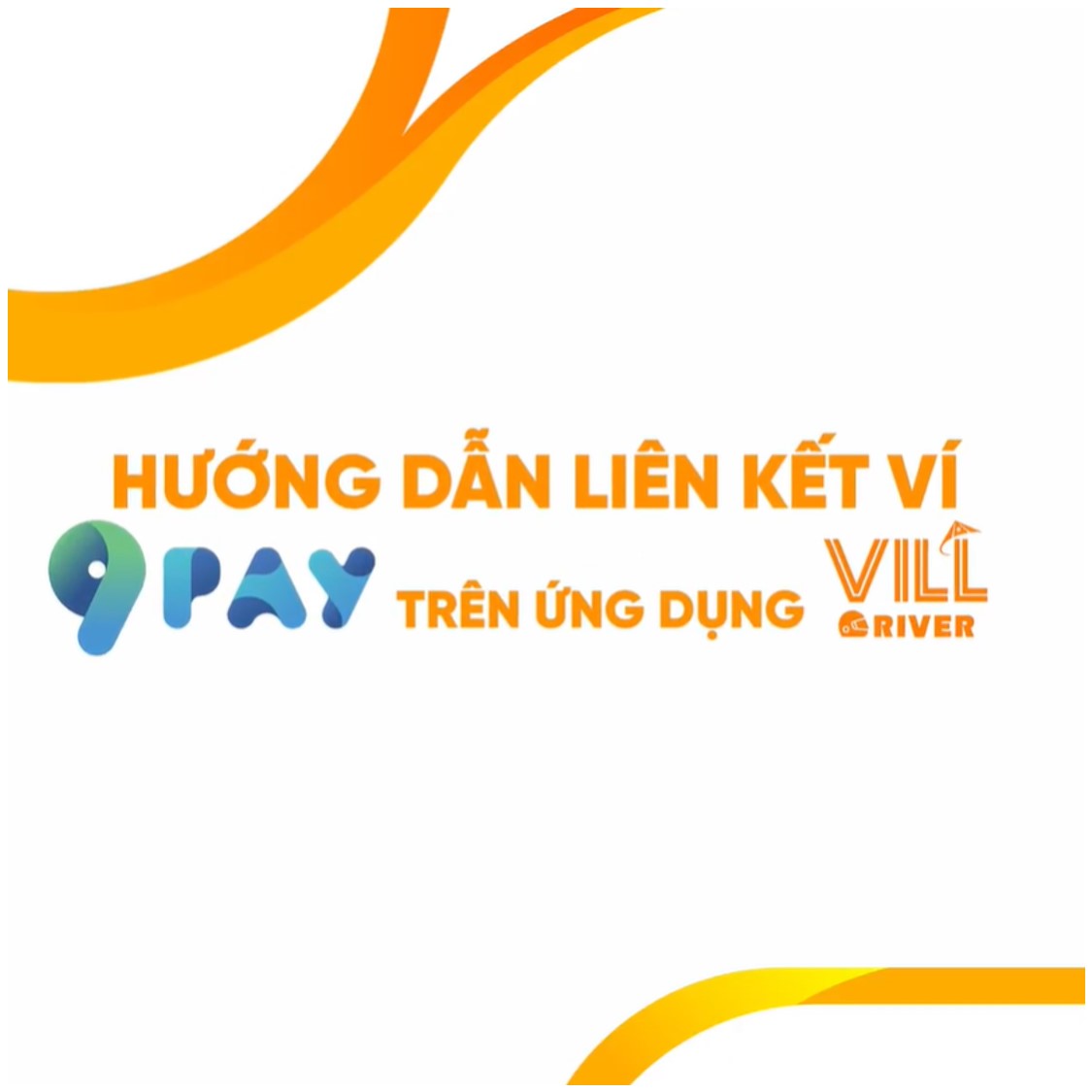 84yo-huong-dan-lien-ket-vi-9pay-tren-ung-dung-vill-driver