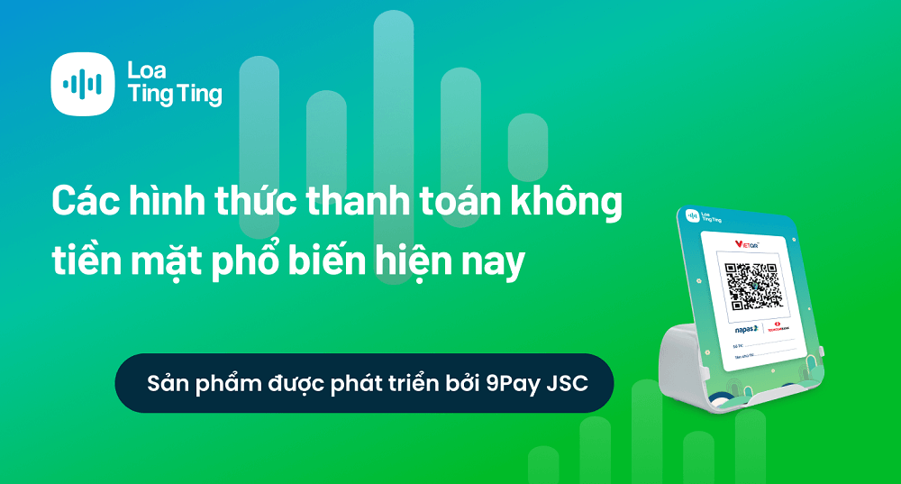 cac-hinh-thuc-thanh-toan-khong-tien-mat-pho-bien-hien-nay